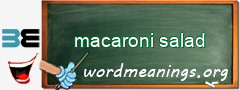 WordMeaning blackboard for macaroni salad